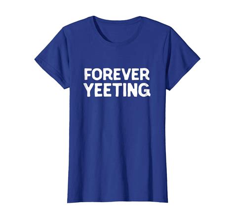 Dad Shirts Forever Yeeting Shirt Yeet Dank Meme Merch For Funny