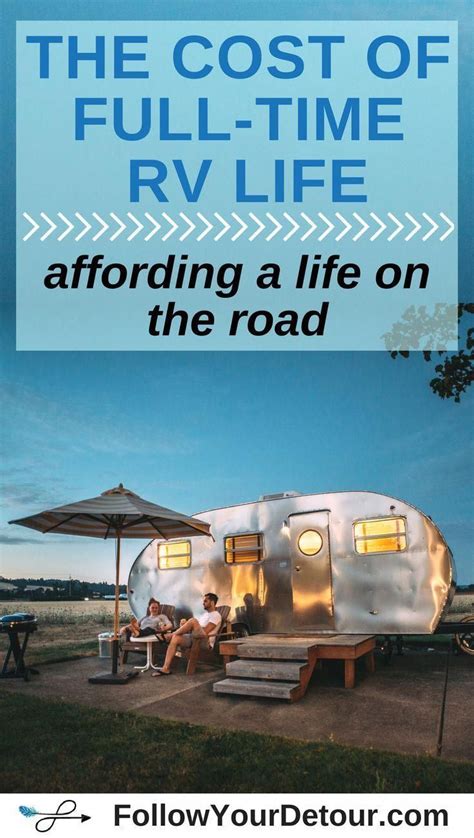 The Cost Of Full Time Rving Affording A Life On The Road Follow Your