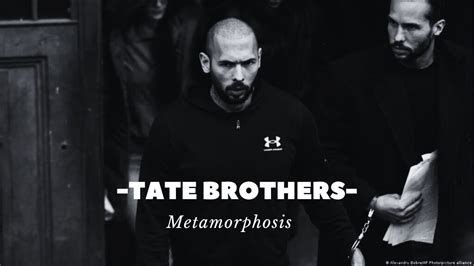 Tate Brothers Edit Metamorphosis Youtube