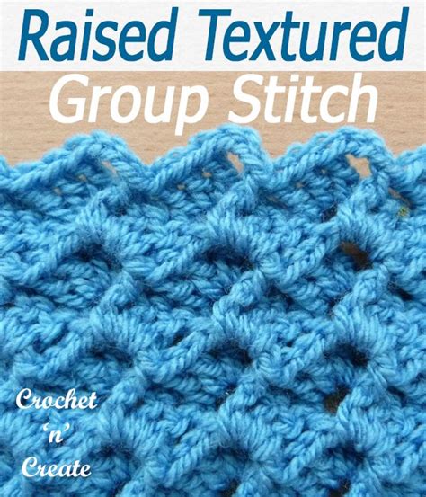Raised Textured Group Stitch Free Crochet Tutorial Crochet Stitches