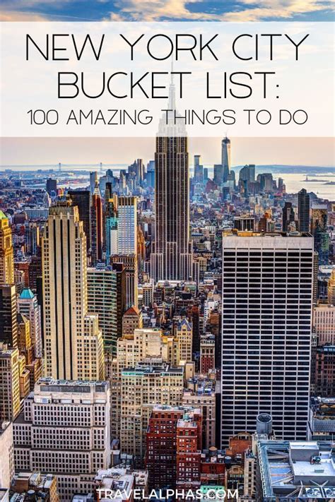 New York City Bucket List 100 Incredible Things To Do In Nyc New