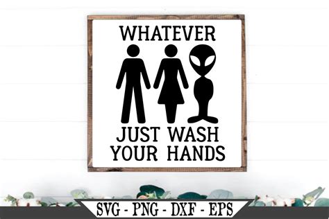 Whatever Funny Just Wash Your Hands Bathroom Sign Svg 332592 Svgs