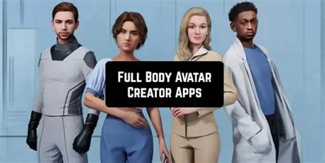 12 Realistic Full Body Avatar Creator Apps Updated
