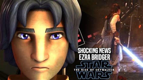 The Rise Of Skywalker Ezra Bridger Shocking News Revealed Star Wars