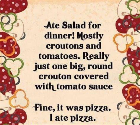 Pin By Kristie J On Funny Eat Pizza Dinner Salads Eat Salad
