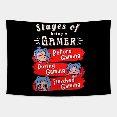 Stages Of Being A Gamer Gamer Tapestry Teepublic