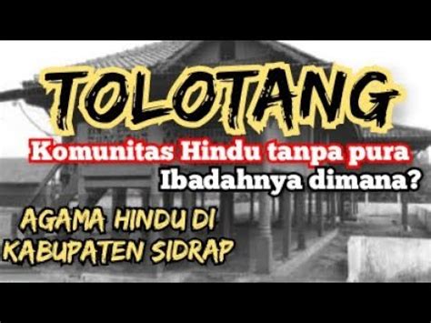 TOLOTANG Hindu Di Kabupaten Sidrap YouTube