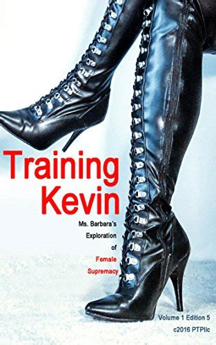 Training Kevin Ms Barbaras Exploration Of Female Supremacy Kindle