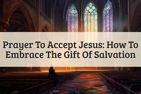A Powerful Prayer To Accept Jesus And Receive Salvation