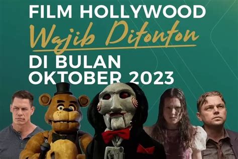 Wajib Ditonton Film Hollywood Terbaru Sedang Tayang Di Bioskop Bulan Oktober Mana Yang Paling