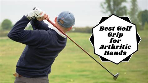 Best Golf Grip For Arthritic Hands Top 5 Golf Grip Of 2020