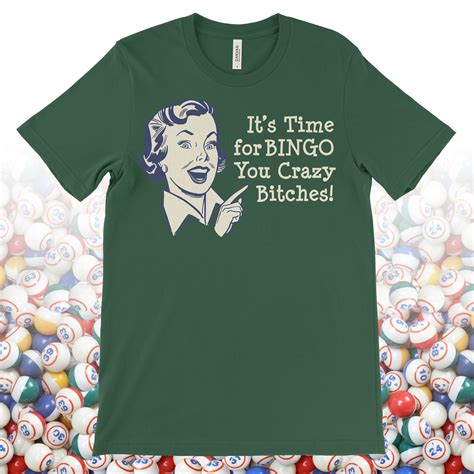 Time For Bingo You Crazy Bitches Shirt Naughty Bingo T Shirt Etsy