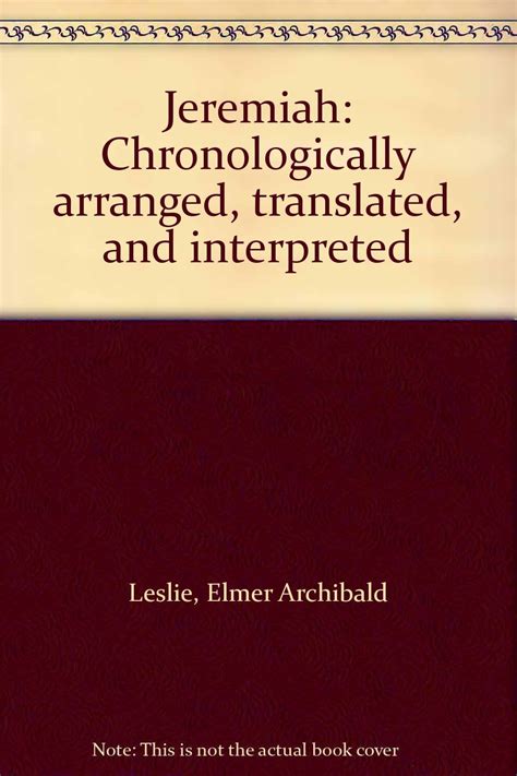 Jeremiah Chronologically Arranged Translated And Interpreted Leslie