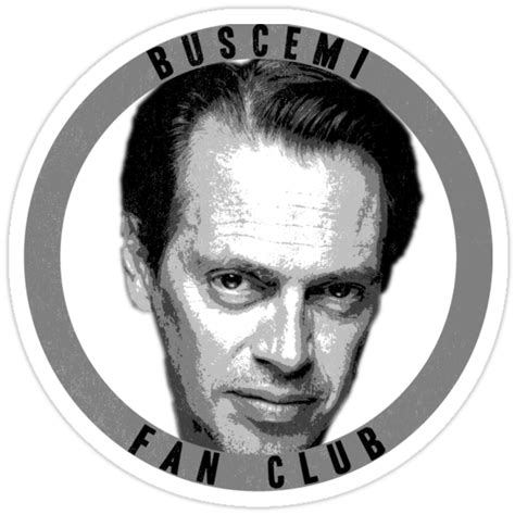 Steve Buscemi Fan Club Stickers Par Sneddy Redbubble