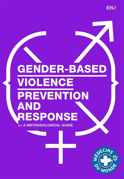 But women and girls are disproportionately affected. Guide gender based violence prevention and reponse : A ...