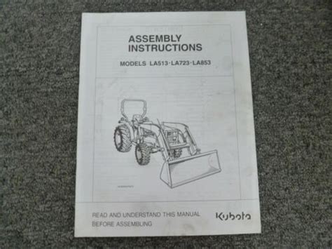 Kubota La513 La723 La853 Front End Loader Assembly Instructions Manual