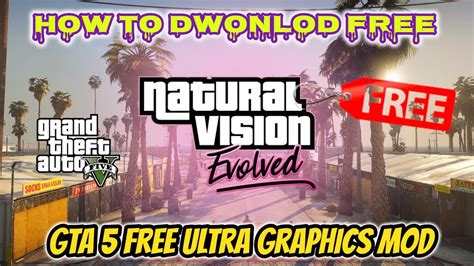 Gta 5 How To Install The Free Natural Vision Evolved Graphics Mod For
