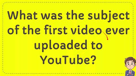 What Was The Subject Of The First Video Ever Uploaded To Youtube Youtube