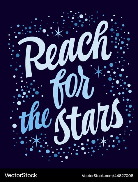 Reach For The Stars Cute Modern Script Lettering Vector Image