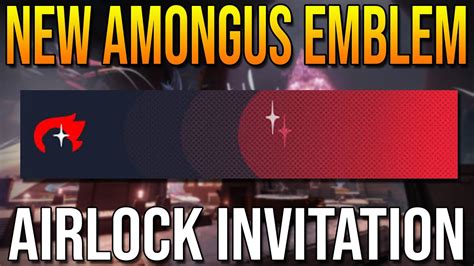 New Among Us Emblem In Destiny 2 How To Unlock Airlock Invitation