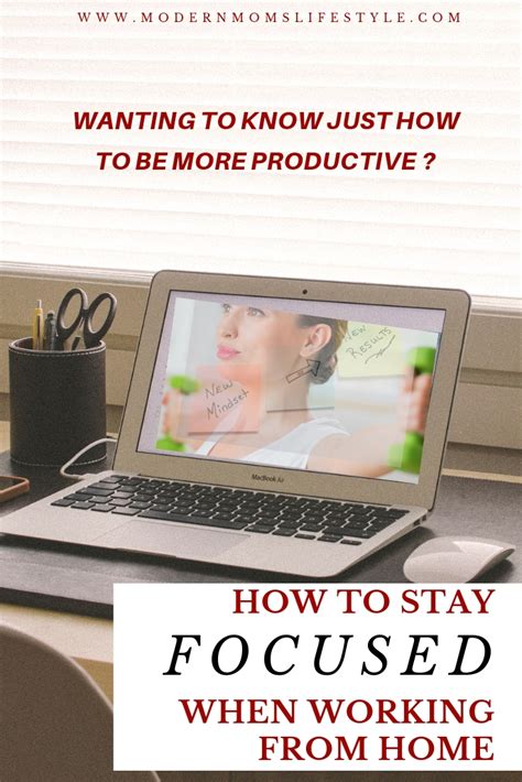 How To Stay Focused When Working From Home Modern Moms Lifestyle