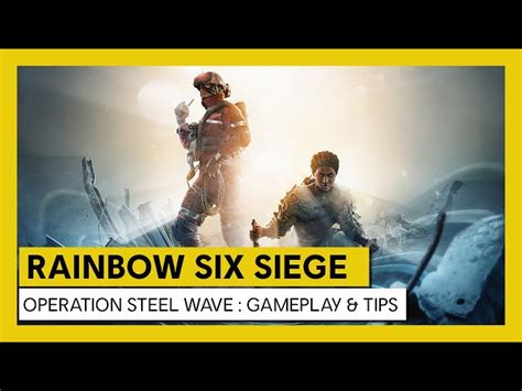 Tom Clancys Rainbow Six Siege Operation Steel Wave 2020