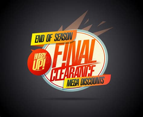 Final Clearance Hurry Up End Of Season Mega Discounts Banner Stock