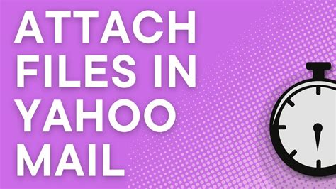 Attach Files In Yahoo Mail For Windowsmac Yahoo Mail Basics Youtube