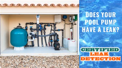 Does Your Pool Pump Have A Leak Certified Leak Detection Of Orlando