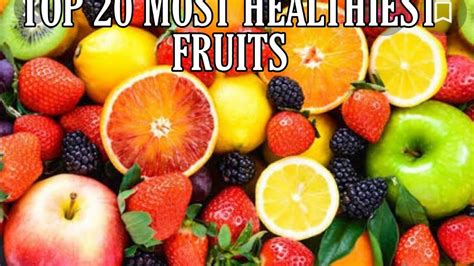 Top 20 Most Healthiest Fruits In The World Youtube