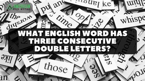 What English Word Has Three Consecutive Double Letters
