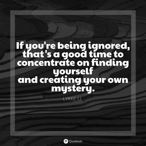 22 Being Ignored Quotes And Status Quoteish