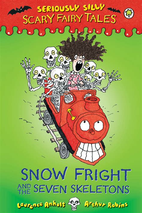 Seriously Silly Scary Fairy Tales Snow Fright And The Seven Skeletons