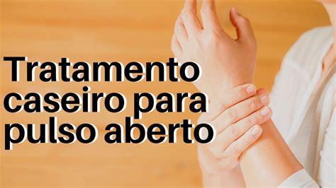 O Que Fazer Quando Abri O Pulso