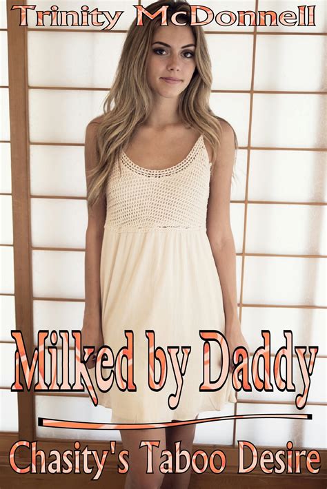 Milked By Daddy By Trinity Mcdonnell Goodreads