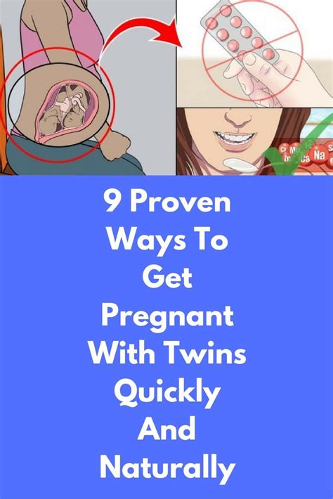 9 Proven Ways To Get Pregnant With Twins Quickly And Naturally Every Woman Desir There Are S