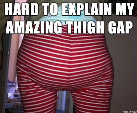 That Thigh Gap Rabdlirl
