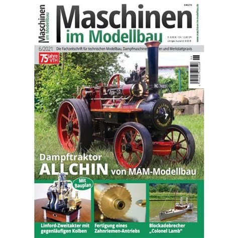 Aktuelle Ausgabe Maschinen Im Modellbau 062021 Unsere Beiträge Maschinen Im Modellbau