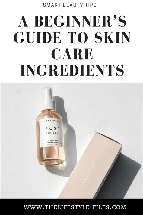 A Beginners Guide To Skin Care Ingredients The Lifestyle Files