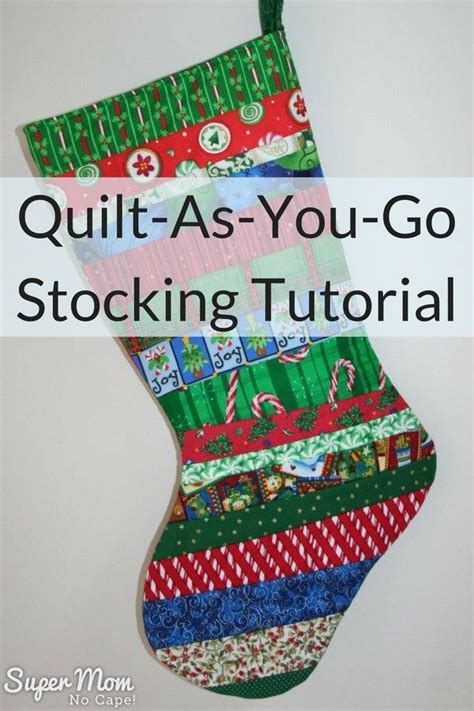 Quilt As You Go Stocking Tutorial Christmas Stocking Tutorial Beginner Sewing Projects Easy