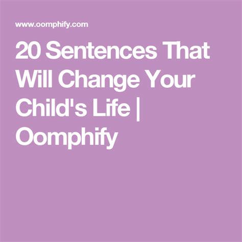20 Sentences That Will Change Your Childs Life Oomphify Kids Kids
