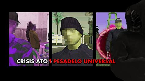 Crisis Ato Pesadelo Universal Gta Sa Loquendo Pt Br Youtube