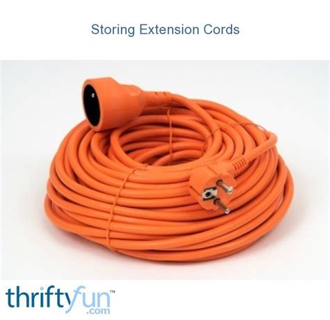 Storing Extension Cords Thriftyfun