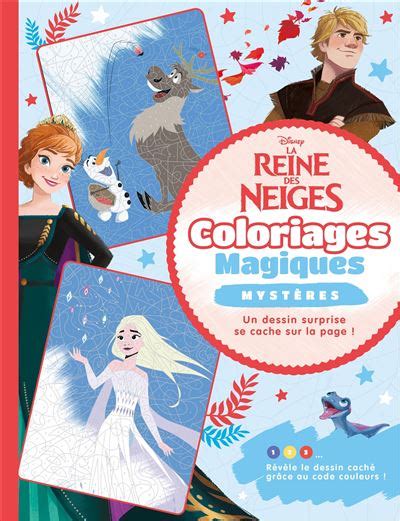 La Reine Des Neiges LA REINE DES NEIGES 2 Coloriages Magiques