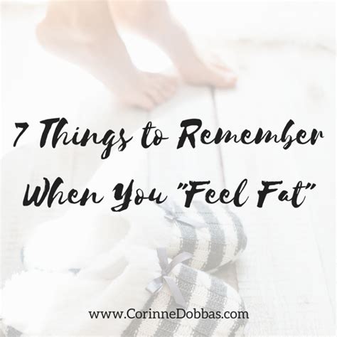7 Things To Remember When You Feel Fat Corinne Dobbas Ms Rd Nutrition And Body Image Counseling