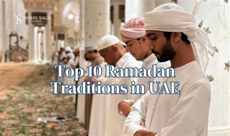 Top Ramadan Traditions In Uae Travel Saga Tourism