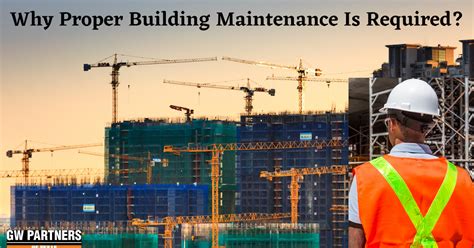 Why Is Proper Building Maintenance Required