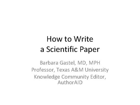 How To Write A Scientific Paper Barbara Gastel