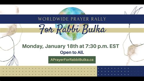 Rabbi bulka spoke about his illness, the prayer service on his behalf, and how to encourage people facing illness. Worldwide Prayer Rally for Rabbi Bulka - YouTube