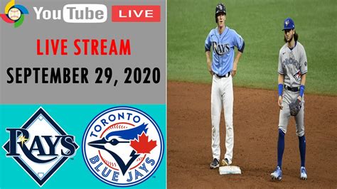 Tampa Bay Rays Vs Toronto Blue Jays Live Stream Postseason Mlb 2020 September 29 2020